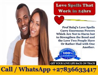 Most Effective Love Spells That Work Instantly With Proof +27836633417