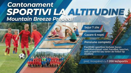 Ofertă Cantonament Sportivi la Altitudine